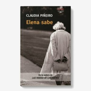 Elena sabe - Claudia Piñeiro