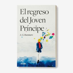 El regreso del Joven Príncipe - Alejandro G. Roemmers