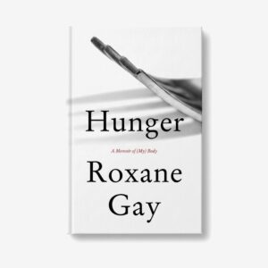 Hambre - Roxane Gay