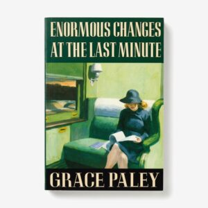 Enormes cambios de último momento - Grace Paley
