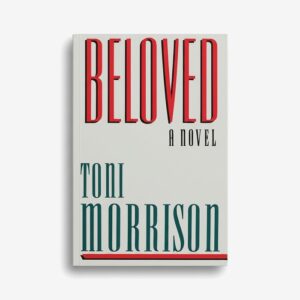 Beloved - Toni Morrison