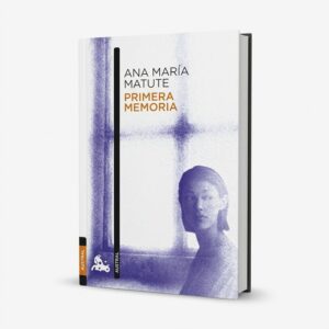 Primera memoria - Ana María Matute