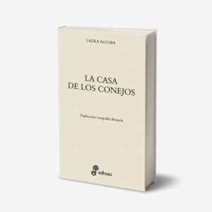 La casa de los conejos - Laura Alcoba