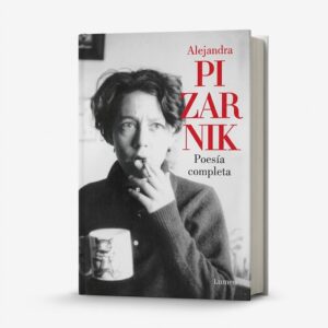 Poesía completa - Alejandra Pizarnik